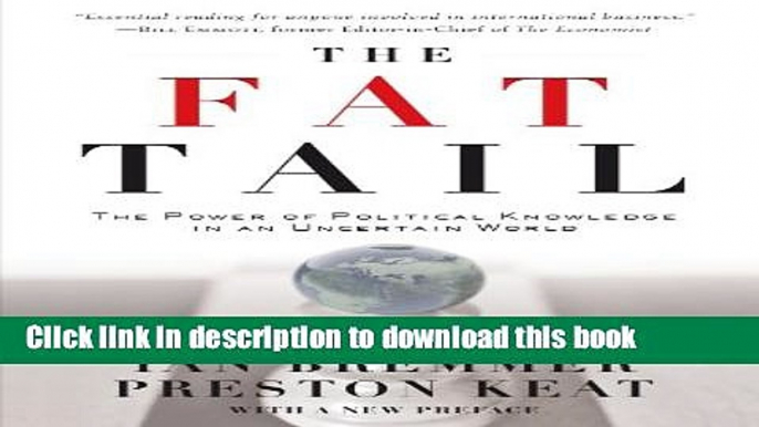 Books The Fat Tail: The Power of Political Knowledge in an Uncertain World (with a New Foreword)