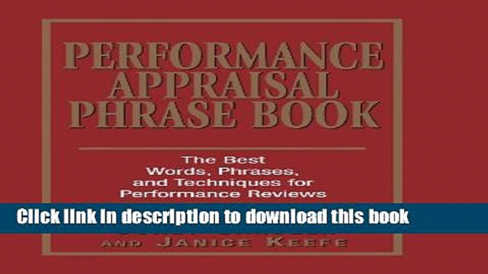 Books Performance Appraisal Phrase Book: The Best Words, Phrases, and Techniques for Performace