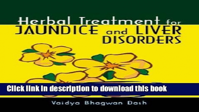 Ebook Herbal Treatment for Jaundice and Liver Disorders (Herbal Cure) Full Online