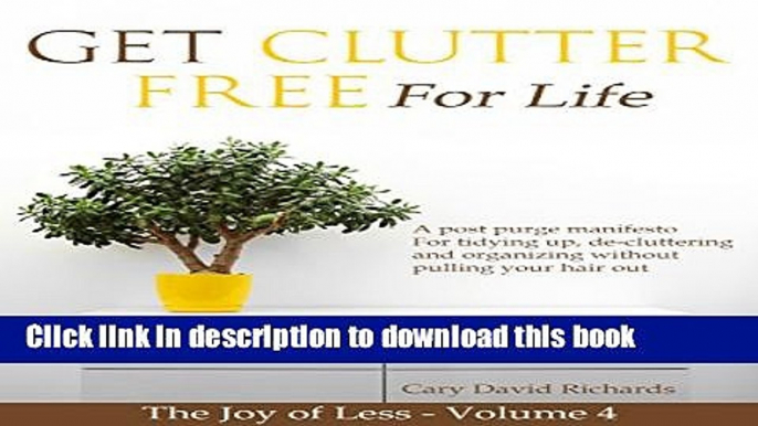 Books The Joy of less - Get Clutter Free for Life: Volume 4 - A post purge manifesto for tidying