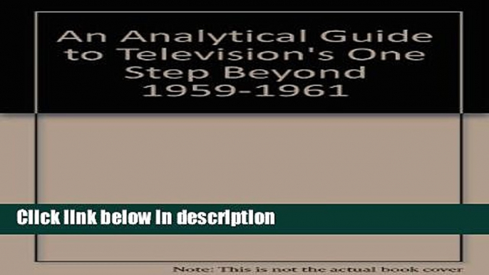 Ebook An Analytical Guide to Television s One Step Beyond, 1959-1961 Full Online