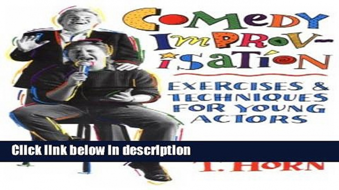 Ebook Comedy Improvisation: Exercises   Techniques for Young Actors Full Online