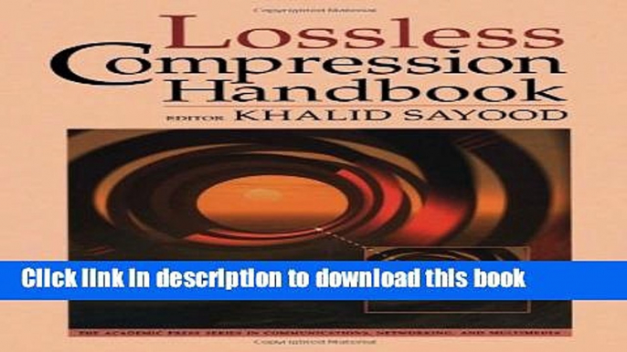 PDF  Lossless Compression Handbook (Communications, Networking and Multimedia)  Free Books