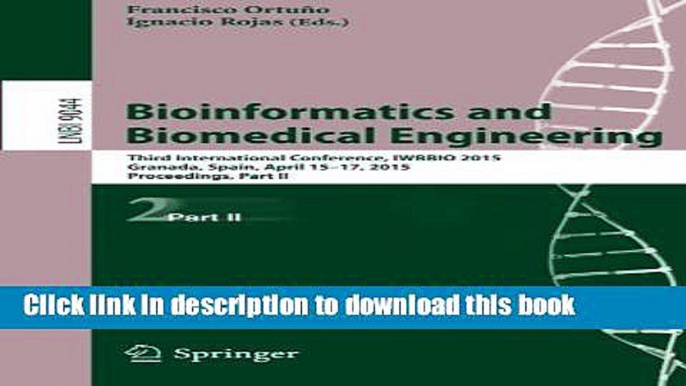 Ebook Bioinformatics and Biomedical Engineering: Third International Conference, IWBBIO 2015,