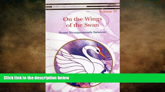 FREE DOWNLOAD  On the Wings of the Swan Volume IV  DOWNLOAD ONLINE