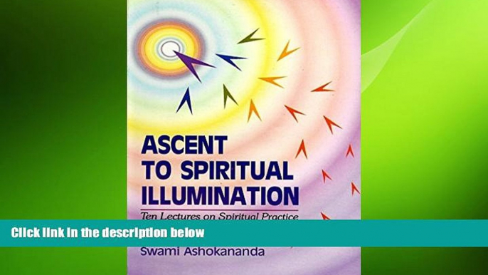 EBOOK ONLINE  Ascent to Spiritual Illumination -- Ten Lectures on Spiritual Practice  FREE BOOOK