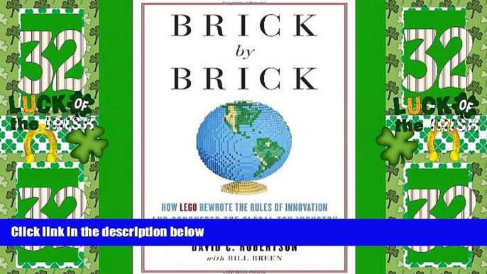 Must Have PDF  Brick by Brick: How LEGO Rewrote the Rules of Innovation and Conquered the Global