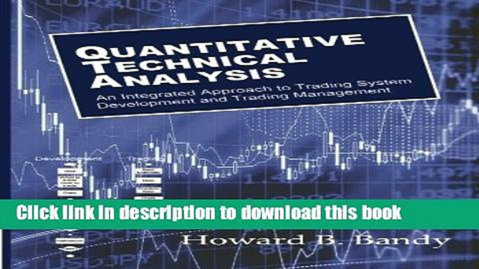 Ebook Quantitative Technical Analysis: An integrated approach to trading system development and