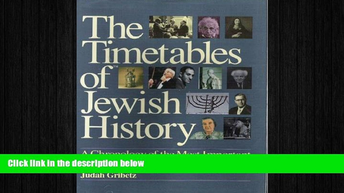 READ book  The Timetables of Jewish History: A Chronology of the Most Important People and Events