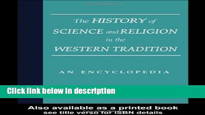 Books The History of Science and Religion in the Western Tradition: An Encyclopedia (Garland