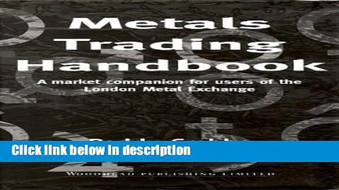 Books Metals Trading Handbook: A Market Companion for Users of the London Metal Exchange Free