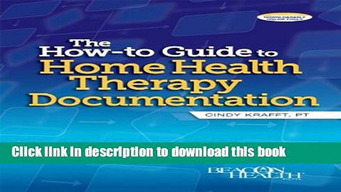 Ebook The How-to Guide to Home Health Therapy Documentation Free Download