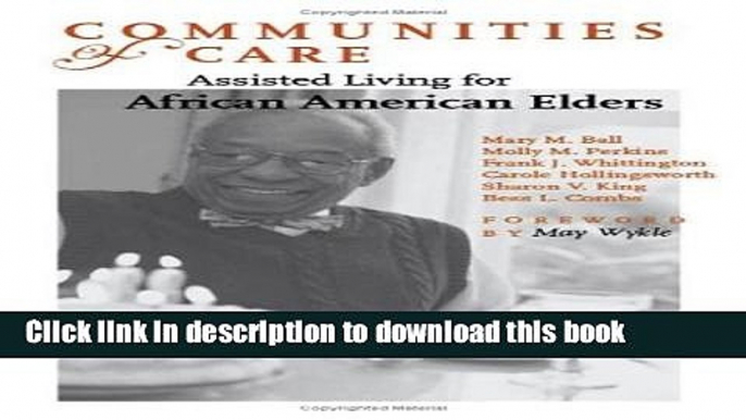 Books Communities of Care: Assisted Living for African American Elders Free Online