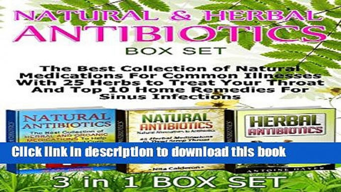 Ebook Natural   Herbal Antibiotics Box Set: The Best Collection of Natural Medications For Common