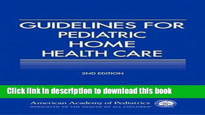 Ebook Guidelines for Pediatric Home Health Care (American Academy of Pediatrics) Full Online