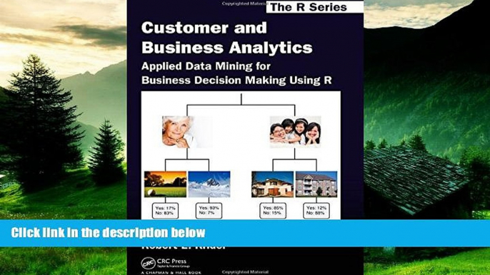 Must Have  Customer and Business Analytics: Applied Data Mining for Business Decision Making