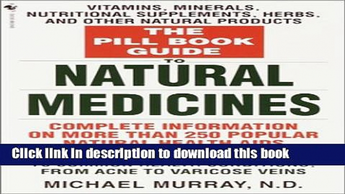 Ebook The Pill Book Guide to Natural Medicines: Vitamins, Minerals, Nutritional Supplements,