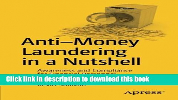 Ebook Anti-Money Laundering in a Nutshell: Awareness and Compliance for Financial Personnel and