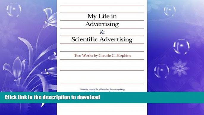 PDF ONLINE My Life in Advertising and Scientific Advertising (Advertising Age Classics Library)