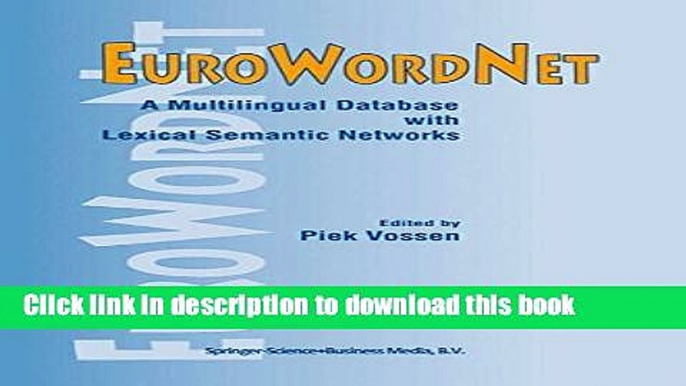 Ebook EuroWordNet: A multilingual database with lexical semantic networks Full Download