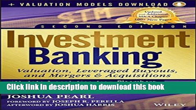 Books Investment Banking: Valuation, Leveraged Buyouts, and Mergers and Acquisitions + Valuation