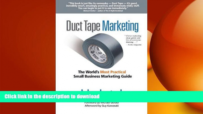 FAVORIT BOOK Duct Tape Marketing: The World s Most Practical Small Business Marketing Guide READ