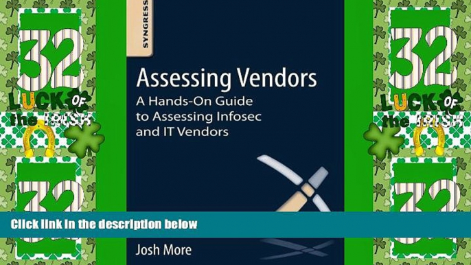 Big Deals  Assessing Vendors: A Hands-On Guide to Assessing Infosec and IT Vendors  Best Seller