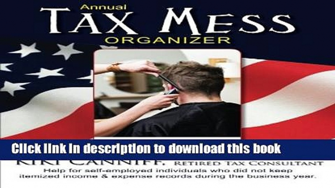 Ebook Annual Tax Mess Organizer For Barbers, Hair Stylists   Salon Owners: Help for help for