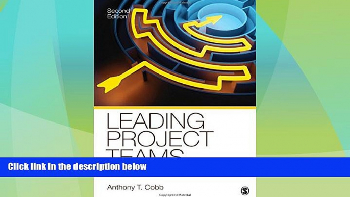 READ FREE FULL  Leading Project Teams: The Basics of Project Management and Team Leadership  READ