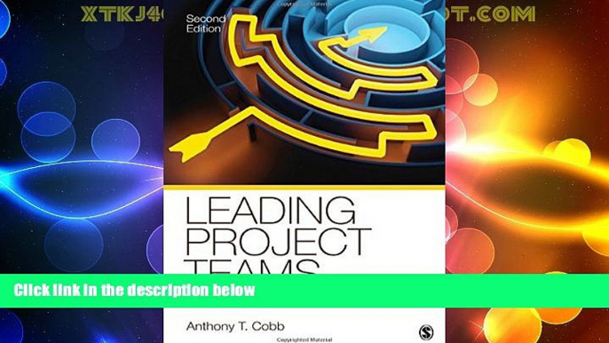 Full [PDF] Downlaod  Leading Project Teams: The Basics of Project Management and Team Leadership