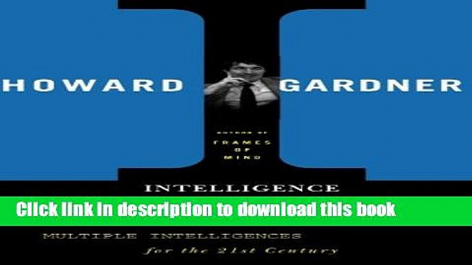 Ebook Intelligence Reframed: Multiple Intelligences for the 21st Century Full Online