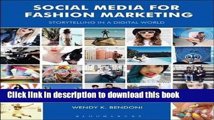 [Download] Social Media for Fashion Marketing: Storytelling in a Digital World (Required Reading