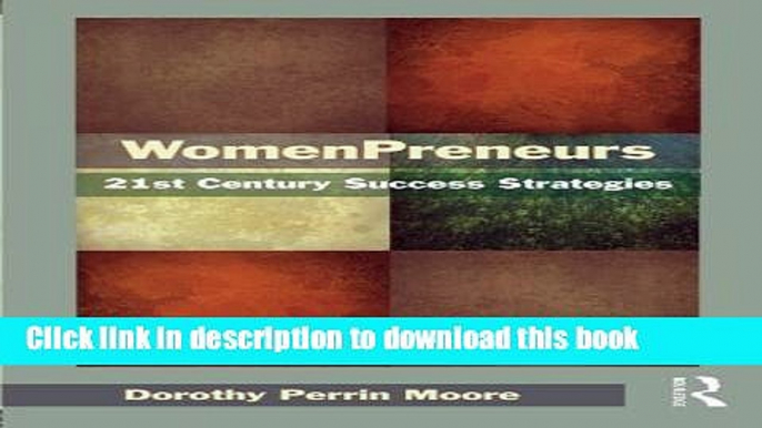 Books WomenPreneurs: 21st Century Success Strategies Full Online