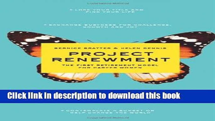 Books Project Renewment: The First Retirement Model for Career Women Full Online