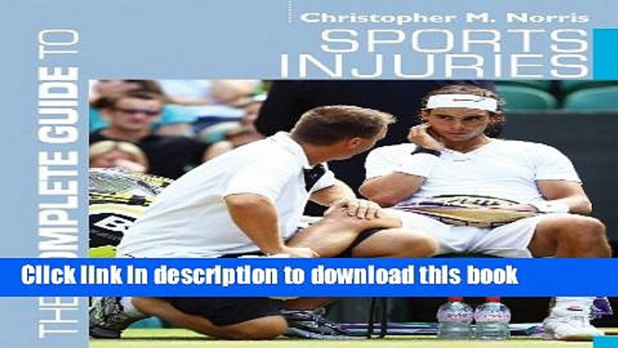 Ebook Complete Guide to Sports Injuries (Complete Guides) Full Online