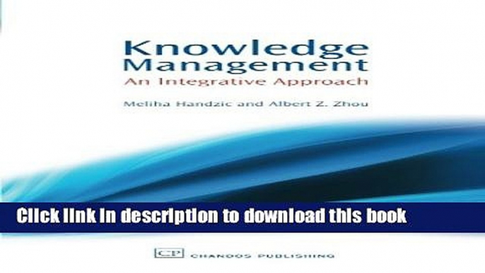 [PDF] Knowledge Management: An integrative Approach (Chandos Knowledge Management) Free Books