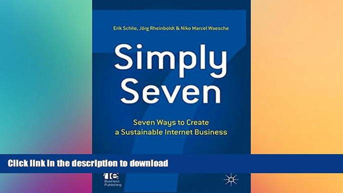 READ PDF Simply Seven: Seven Ways to Create a Sustainable Internet Business (IE Business