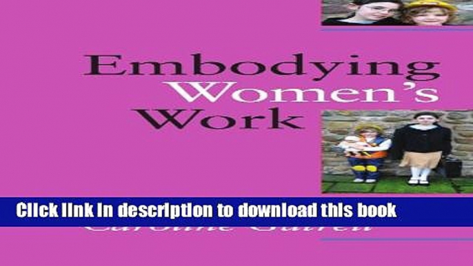 Ebook Embodying Women s Work Full Online