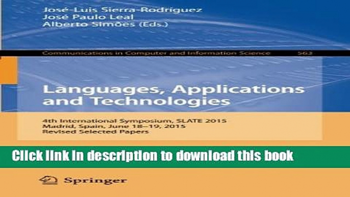 Ebook Languages, Applications and Technologies: 4th International Symposium, SLATE 2015, Madrid,