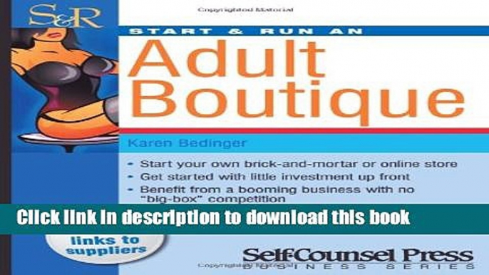 Ebook Start   Run an Adult Boutique (Start   Run Business Series) Full Online