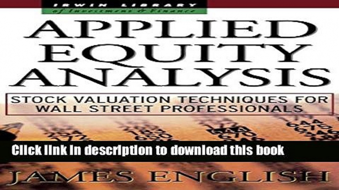 [Download] Applied Equity Analysis: Stock Valuation Techniques for Wall Street Professionals  Read