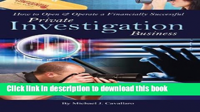 Ebook How to Open   Operate a Financially Successful Private Investigation Business (How to Open