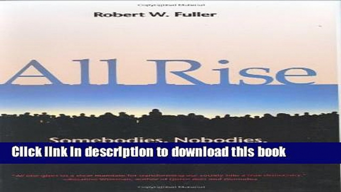 [Read PDF] All Rise: Somebodies, Nobodies, and the Politics of Dignity Download Free