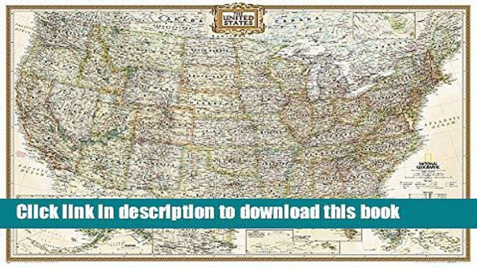 Ebook United States Executive Poster Size Wall Map (tubed) (National Geographic Reference Map)