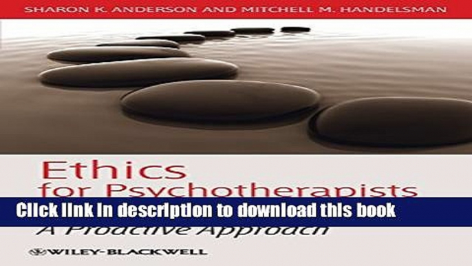 Ebook Ethics for Psychotherapists and Counselors: A Proactive Approach Full Online