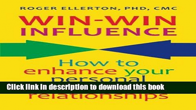 Books Win-Win Influence: How to Enhance Your Personal and Business Relationships (with NLP) Full