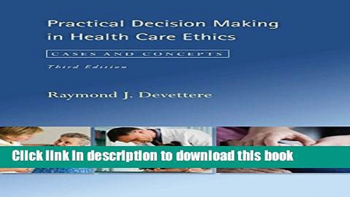 Books Practical Decision Making in Health Care Ethics: Cases and Concepts Free Online