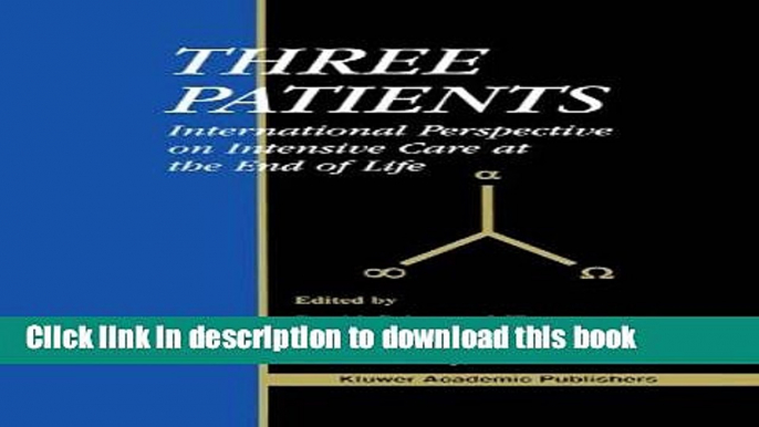 Ebook Three Patients: International Perspective on Intensive Care at the End of Life Free Online