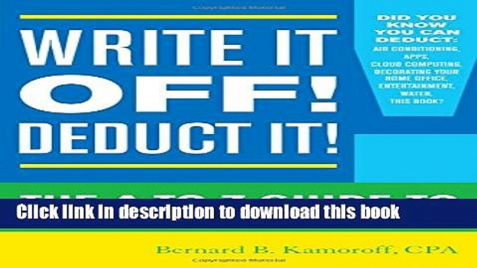 Ebook Write It Off! Deduct It!: The A-to-Z Guide to Tax Deductions for Home-Based Businesses Free