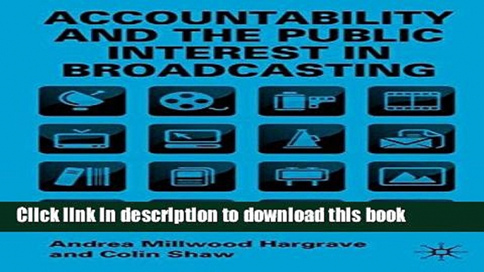 Ebook Accountability and the Public Interest in Broadcasting Free Online